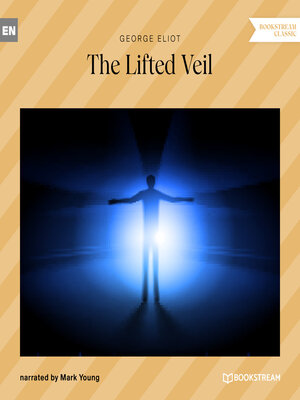 cover image of The Lifted Veil (Unabridged)